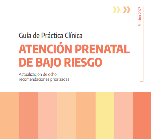 Guía de práctica clínica: Atención prenatal de bajo riesgo