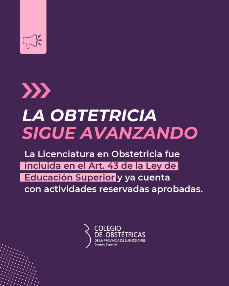 La Licenciatura en Obstetricia fue incluida en el artículo 43 de la Ley de Educación Superior y ya cuenta con actividades reservadas propias